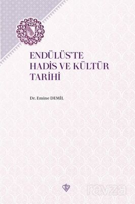 Endülüs'te Hadis ve Kültür Tarihi - 1