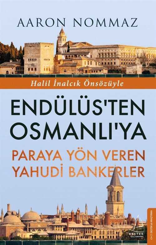 Endülüs'ten Osmanlı'ya Paraya Yön Veren Yahudi Bankerler - Destek Yayınları