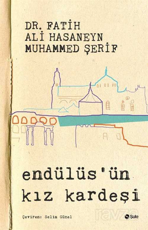 Endülüs'ün Kız Kardeşi - Şule Yayınları