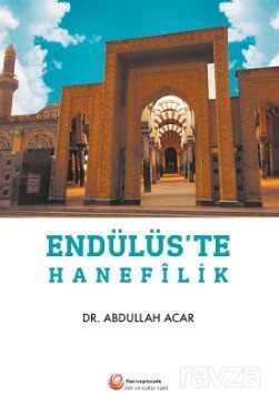 Endülüs'te Hanefilik - Hacıveyiszade İlim ve Kültür Vakfı Yayınları