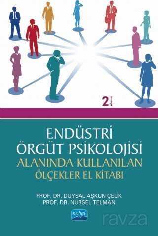 Endüstri - Örgüt Psikolojisi Alanında Kullanılan Ölçekler El Kitabı - Nobel Yayın Dağıtım