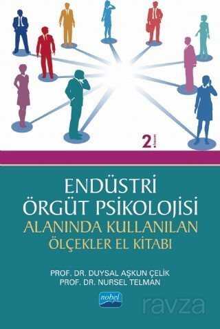 Endüstri - Örgüt Psikolojisi Alanında Kullanılan Ölçekler El Kitabı - 1