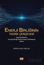 Enerji Birliğinin Teorik Çerçevesi - Nobel Bilimsel