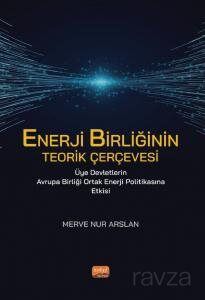 Enerji Birliğinin Teorik Çerçevesi - 1