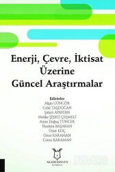 Enerji, Çevre, İktisat Üzerine Güncel Araştırmalar - Akademisyen Kitabevi