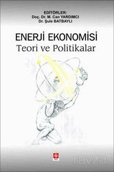Enerji Ekonomisi Teori ve Politikalar - Ekin Kitabevi Yayınları (Bursa)