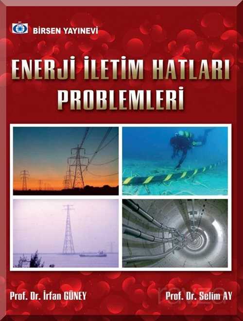 Enerji İletim Hatları Problemleri - Birsen Yayınevi