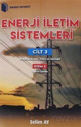 Enerji İletim Sistemleri Cilt 3 Kısım 2 - Birsen Yayınevi