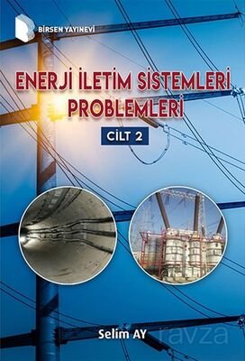 Enerji İletim Sistemleri Problemleri (Cilt 2) - 1