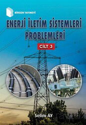 Enerji İletim Sistemleri Problemleri (Cilt 3) - Birsen Yayınevi