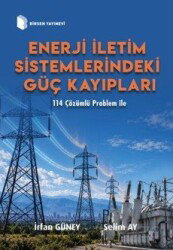 Enerji İletim Sistemlerindeki Güç Kayıpları - Birsen Yayınevi