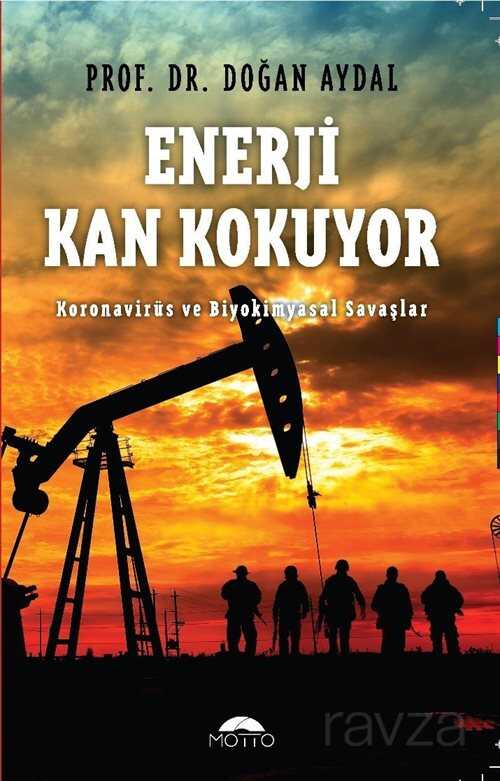 Enerji Kan Kokuyor - Motto Yayınları