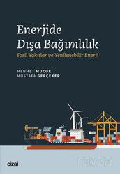 Enerjide Dışa Bağımlılık - Çizgi Kitabevi