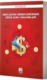 Enflasyon Hedeflemesinde Döviz Kuru Dinamikleri - Nisan Kitabevi