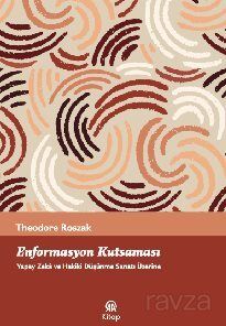 Enformasyon Kutsaması Yapay Zeka Ve Hakiki Düşünme Sanatı Üzerine - 1
