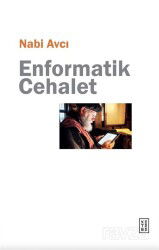 Enformatik Cehalet - Ketebe Yayınevi