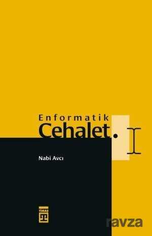 Enformatik Cehalet - Timaş Yayınları