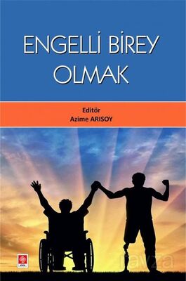 Engelli Birey Olmak - 1