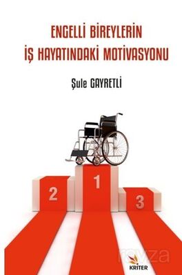 Engelli Bireylerin İş Hayatındaki Motivasyonu - 1