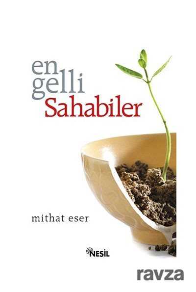 Engelli Sahabiler - Nesil Yayınları