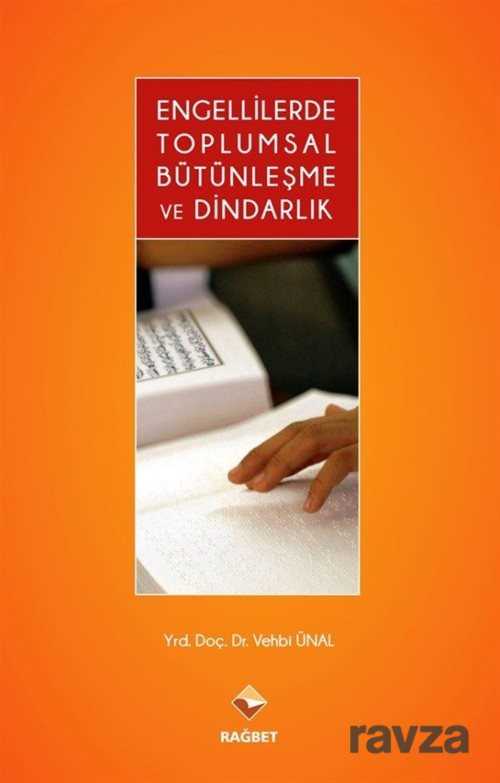 Engellilerde Toplumsal Bütünleşme ve Dindarlık - Rağbet Yayınları - Kampanya