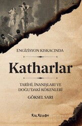 Engizisyon Kıskacında Katharlar - Kalkedon Yayınları
