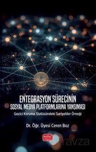 Entegrasyon Sürecinin Sosyal Medya Platformlarına Yansıması - 1