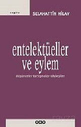 Entelektüeller ve Eylem - Yapı Kredi Yayınları