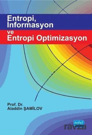 Entropi, İnformasyon ve Entropi Optimizasyon - Nobel Yayın Dağıtım