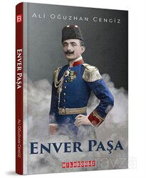 Enver Paşa - Bilgeoğuz Yayınları