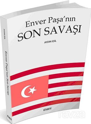 Enver Paşa'nın Son Savaşı - 1