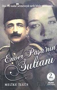 Enver Paşa'nın Sultanı - 1