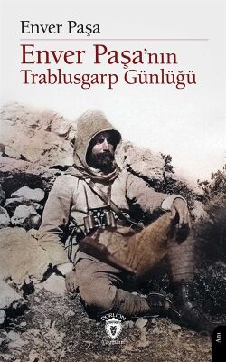 Enver Paşa'nın Trablusgarp Günlüğü - 1