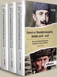 Enver ve Mustafa Kemal'in Kitabı 1908 - 1938 (3 Kitap Takım) - İslâmbol Yayınları