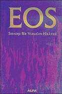 EOS: Sıradışı Bir Varlığın Hikayesi - Alfa Yayınları
