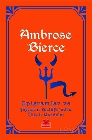 Epigramlar ve Şeytanın Sözlüğü'nden Okkalı Maddeler - Kırmızı Kedi Yayınevi