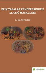 Epik Yasalar Penceresinden Elazığ Masalları - Hiper Yayın