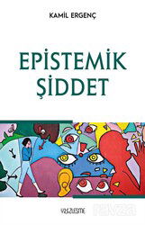 Epistemik Şiddet - Yüzleşme Yayınları