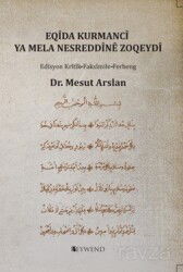 Eqîda Kurmancî Ya Mela Nesreddînê Zoqeydî Edîsyon Krîtîk-Faksîmile-Ferheng - Peywend