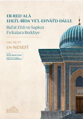 er-Red ?ala Ehli'l-Bida? ve'l-Ehva?i'd-Dalle Bid'at Ehli ve Sapkın Fırkalara Reddiye - 1