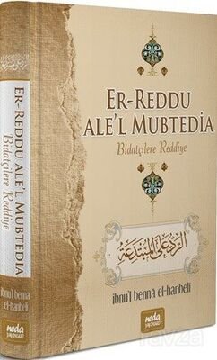 Er-Reddu ale'l Mubtedia (Bidatçilere Reddiye) - 1