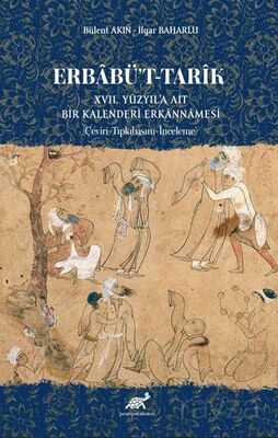 Erbabü't-Tarîk XVII. Yüzyıl'a Ai?t Bi?r Kalenderi? Erkannamesi? (Çeviri-Tıpkıbasım-İnceleme) - 1