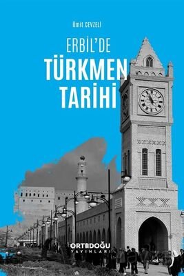 Erbil'de Türkmen Tarihi - 1
