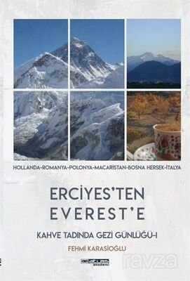 Erciyes'ten Everest'e Kahve Tadında Gezi Günlüğü - 1