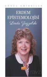 Erdem Epistemolojisi - Linda Zagzebski - Nobel Bilimsel