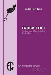 Erdem Etiği - Türkiye Felsefe Kurumu Yayınları