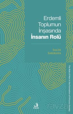 Erdemli Toplumun İnşasında İnsanın Rolü - 1