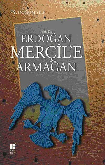 Erdoğan Merçil'e Armağan - 1