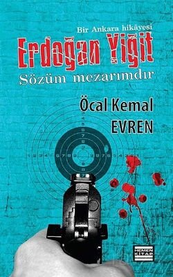 Erdoğan Yiğit - Sözüm Mezarımdır - 1