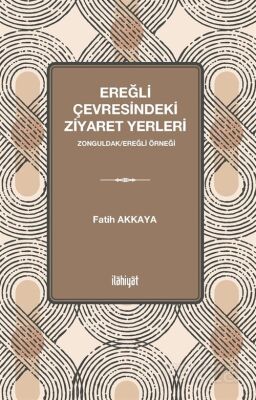 Ereğli Çevresindeki Ziyaret Yerleri - 1